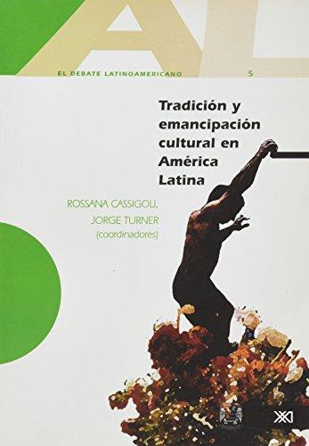 Tradicion Y Emancipacion Cultural En America Latina
