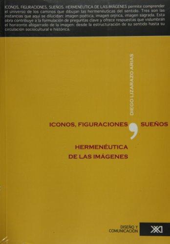 Iconos Figuraciones Sueños Hermeneutica De Las Imagenes