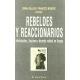 Rebeldes Y Reaccionarios. Intelectuales, Fascismo Y Derecha Radical En Europa