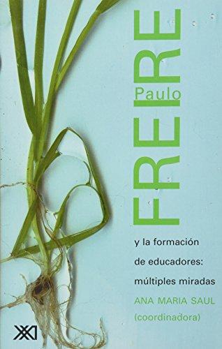 Freire Paulo Y La Formacion De Educadores
