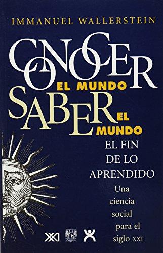 Conocer El Mundo Saber El Mundo El Fin De Lo Aprendido