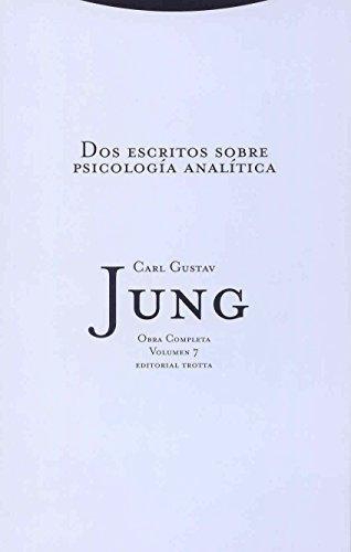 Jung 07: Dos Escritos Sobre Psicologia Analitica