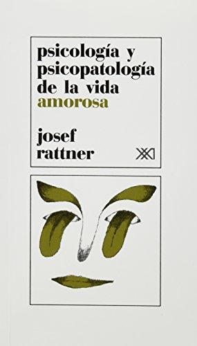 Psicologia Y Psicopatologia De La Vida Amorosa
