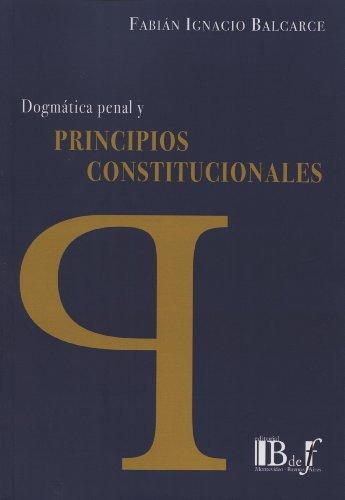 Dogmatica Penal Y Principios Constitucionales