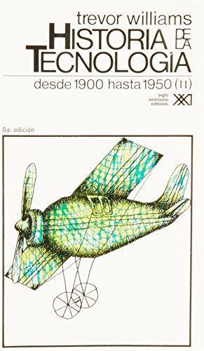 Historia De La Tecnologia Vol.5 Desde 1900 Hasta 1950 (Ii)