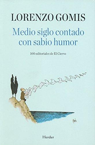 Medio Siglo Contado Con Sabio Humor