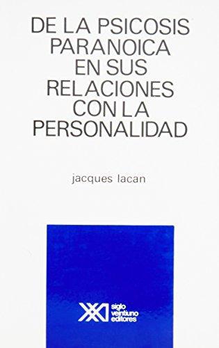 De La Psicosis Paranoica En Sus Relaciones Con La Personalidad