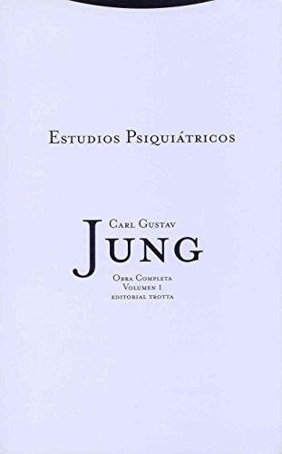 Jung 01: Estudios Psiquiatricos