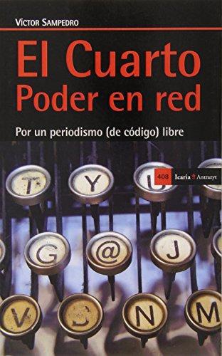 Cuarto Poder En Red Por Un Periodismo De Codigo Libre, El