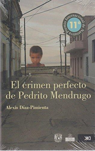Crimen Perfecto De Pedrito Mendrugo, El