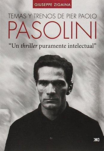 Temas Y Trenos De Pier Paolo Pasolini. Un Thriller Puramente Intelectual