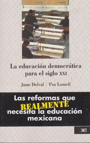 Educacion Democratica Para El Siglo Xxi, La