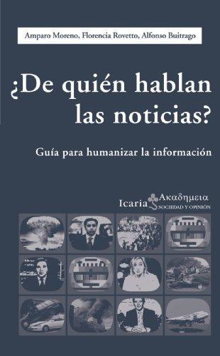 De Quien Hablan Las Noticias? Guia Para Humanizar La Informacion