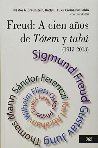 Freud A Cien Años De Totem Y Tabu (1913-2013)