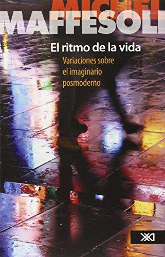 Ritmo De La Vida. Variaciones Sobre El Imaginario Posmoderno, El