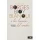 En Clave De Be Borges Bioy Blanqui Y Las Leyendas Del Nombre