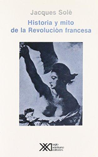 Historia Y Mito De La Revolucion Francesa