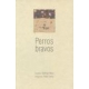 Perros Bravos (Exp)
