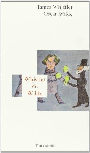 Whistler Vs. Wilde