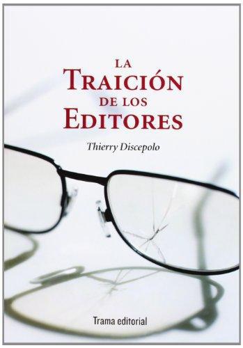 Traicion De Los Editores, La