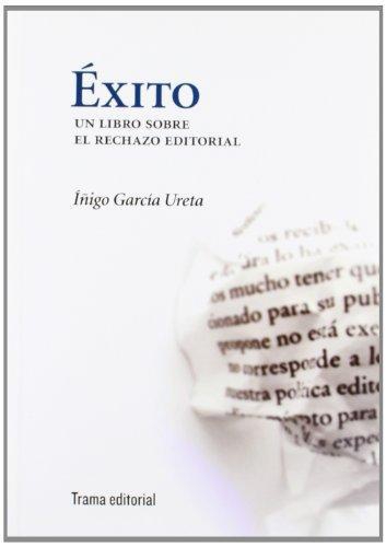 Exito Un Libro Sobre El Rechazo Editorial