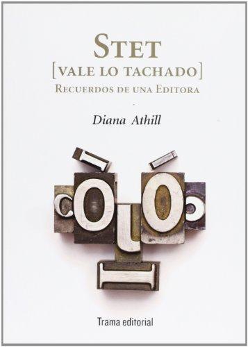Stet (Vale Lo Tachado). Recuerdos De Una Editora