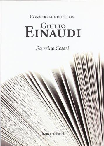 Conversaciones Con Giulio Einaudi
