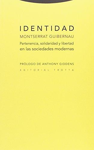 Identidad Pertenencia Solidaridad Y Libertad En Las Sociedades Modernas