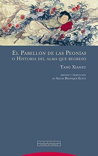 Pabellon De Las Peonias O Historia Del Alma Que Regreso, El