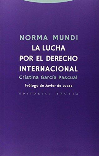 Norma Mundi La Lucha Por El Derecho Internacional