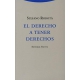 Derecho A Tener Derechos, El