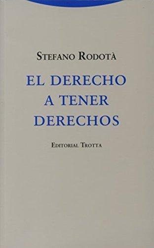 Derecho A Tener Derechos, El