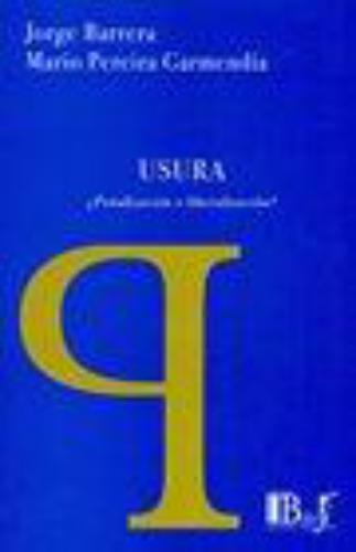 Usura ¿Penalizacion O Liberalizacion?