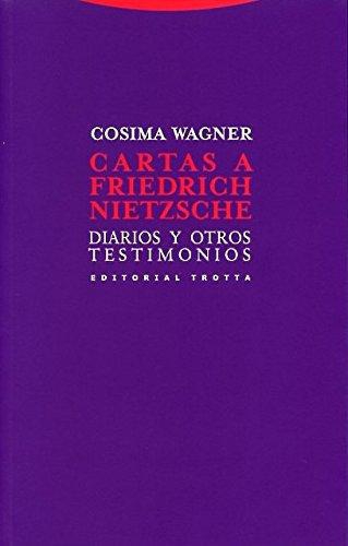 Cartas A Friedrich Nietzsche Diarios Y Otros Testimonios