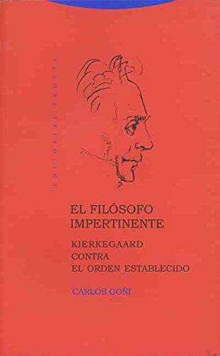 Filosofo Impertinente. Kierkegaard Contra El Orden Establecido, El
