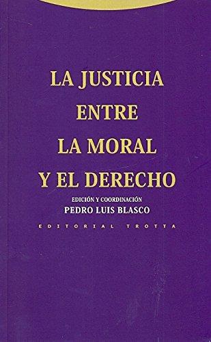 Justicia Entre La Moral Y El Derecho, La