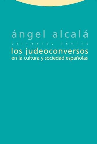 Judeoconversos En La Cultura Y Sociedad Españolas, Los