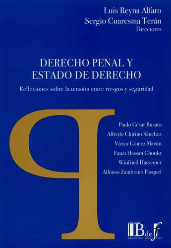 Derecho Penal Y Estado De Derecho. Reflexiones Sobre La Tension Entre Riesgos Y Seguridad