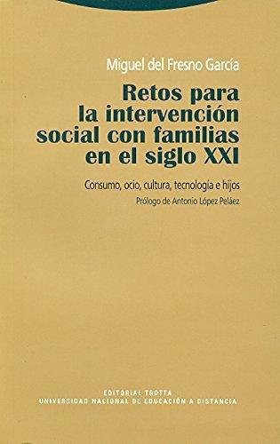 Retos Para La Intervencion Social Con Familias En El Siglo Xxi