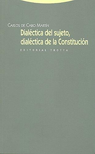 Dialectica Del Sujeto Dialectica De La Constitucion