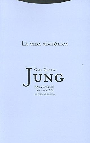 Jung 18/2: La Vida Simbolica (L)