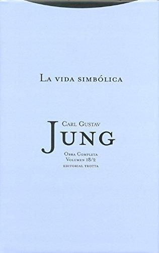Jung 18/2: La Vida Simbolica
