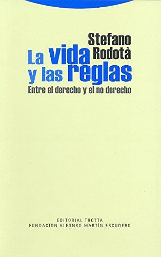 Vida Y Las Reglas. Entre El Derecho Y El No Derecho, La