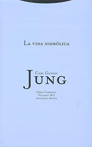 Jung 18/1: La Vida Simbolica (L)