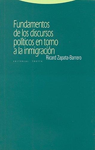 Fundamentos De Los Discursos Politicos En Torno A La Inmigracion