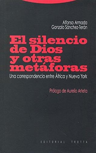 Silencio De Dios Y Otras Metaforas. Una Correspondencia Entre Africa Y Nueva York, El
