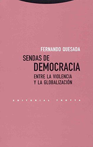 Sendas De Democracia Entre La Violencia Y La Globalizacion