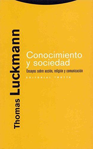 Conocimiento Y Sociedad. Ensayos Sobre Accion, Religion Y Comunicacion