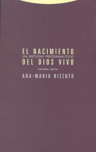 Nacimiento Del Dios Vivo. Un Estudio Psicoanalitico, El