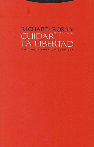 Cuidar La Libertad. Entrevistas Sobre Politica Y Filosofia